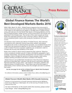 Global Finance Names The World’s Best Developed Markets Banks 2016 NEW YORK, March 14, 2016 – Global Finance magazine has announced its twenty-third annual awards for the World’s Best Banks in Developed Markets. A 