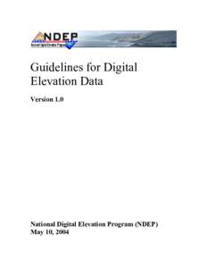 Guidelines for Digital Elevation Data Version 1.0 National Digital Elevation Program (NDEP) May 10, 2004