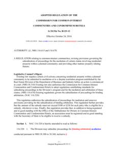 ADOPTED REGULATION OF THE COMMISSION FOR COMMON-INTEREST COMMUNITIES AND CONDOMINIUM HOTELS LCB File No. R125-12 Effective October 24, 2014 EXPLANATION – Matter in italics is new; matter in brackets [omitted material] 