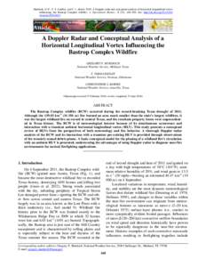 Murdoch, G. P., T. T. Lindley, and C. J. Morris 2016: A Doppler radar and conceptual analysis of horizontal longitudinal vortex influencing the Bastrop Complex wildfire. J. Operational Meteor., 4 (12), 160169, doi: ht