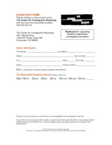 DONATION FORM Please enclose a check made out to The Center for Investigative Reporting and mail your tax-deductible donation with this form to: The Center for Investigative Reporting