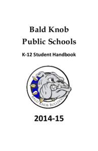 Bald Knob Public Schools K-12 Student Handbook[removed]