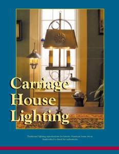 Carriage House Lighting Traditional lighting reproductions for historic American home decor, handcrafted to detail for authenticity.