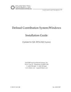 Defined Contribution System/Windows Installation Guide (Updated for SQL 2005 & SQL Express) DATAIR Employee Benefit Systems, Inc. 735 N. Cass Av. Westmont, IL