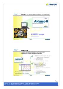 Aidmap II : for machine adjustment and cycle time measurement  AIDMAP II product www.prosyst.fr AIDMAP II – janv