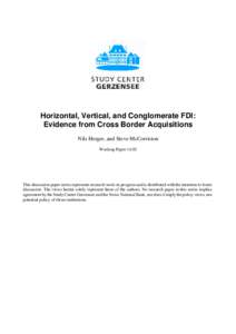 Horizontal, Vertical, and Conglomerate FDI: Evidence from Cross Border Acquisitions Nils Herger, and Steve McCorriston Working Paper[removed]This discussion paper series represents research work-in-progress and is distrib