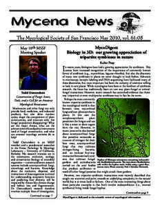 The Mycological Society of San Francisco May 2010, vol. 61:05 MycoDigest: Biology in 3D: our growing appreciation of tripartite symbioses in nature  May 18th MSSF