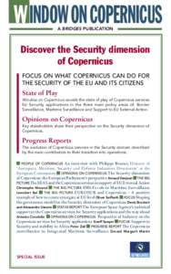 W INDOW ON COPERNICUS A BRIDGES PUBLICATION Discover the Security dimension of Copernicus FOCUS ON WHAT COPERNICUS CAN DO FOR