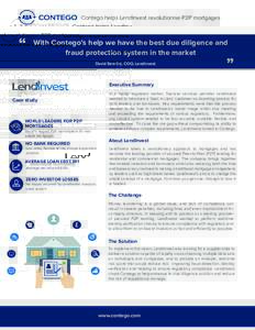 Contego helps LendInvest revolutionise P2P mortgages  “ With Contego’s help we have the best due diligence and fraud protection system in the market