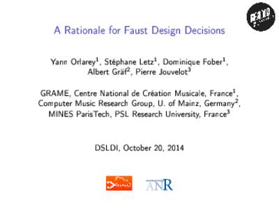 A Rationale for Faust Design Decisions