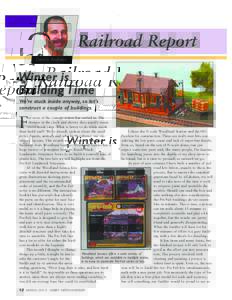 Railroad Report Dennis Andreas Winter is Building Time We’re stuck inside anyway, so let’s