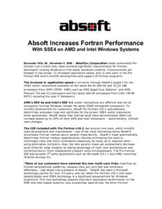Absoft Increases Fortran Performance With SSE4 on AMD and Intel Windows Systems Rochester Hills, MI., November 5, 2008 – Absoft(R) Corporation today announced Pro Fortran v10.2 which they state provides significant imp