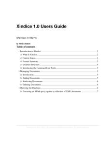 Xindice 1.0 Users Guide $Revision: 511427 $ by Kimbro Staken Table of contents 1