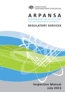 ARPANSA  Protecting people and the environment from the harmful effects of radiation  REGULATORY SERVICES
