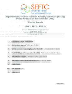 Regional Transportation Technical Advisory Committee (RTTAC) Public Participation Subcommittee (PPS) Meeting Agenda June 2, 2015 – 2:00 PM Broward Metropolitan Planning Organization Trade Centre South