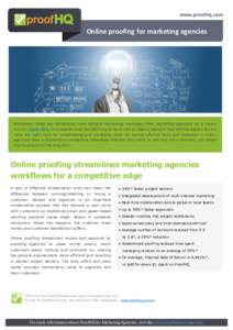 Online proofing for marketing agencies  Businesses today are demanding more efficient technology processes from marketing agencies. In a recent survey, nearly 40% of companies reported declining to work with an agency be