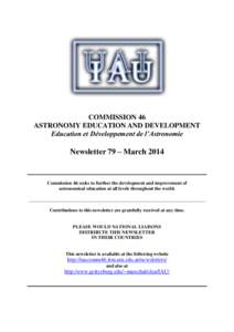 COMMISSION 46 ASTRONOMY EDUCATION AND DEVELOPMENT Education et Développement de l’Astronomie Newsletter 79 – March 2014