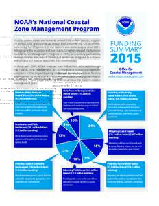NOAA’s National Coastal Zone Management Program Coastal communities are home to almost  165 million people, support 70 million jobs, and contribute almost $9.5 trillion to the U.S. economy, accounting for 57 percent o