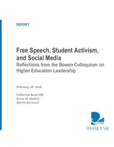 REPORT  Free Speech, Student Activism, and Social Media Reflections from the Bowen Colloquium on Higher Education Leadership