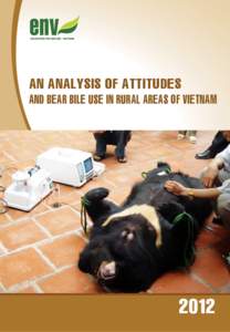 AN ANALYSIS OF ATTITUDES  AND BEAR BILE USE IN RURAL AREAS OF VIETNAM 2012
