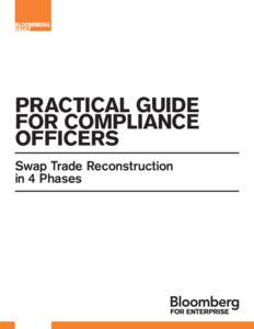 PRACTICAL GUIDE FOR COMPLIANCE OFFICERS Swap Trade Reconstruction in 4 Phases