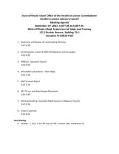 State of Rhode Island Office of the Health Insurance Commissioner Health Insurance Advisory Council Meeting Agenda September 19, 2017, 4:30 P.M. to 6:00 P.M. State of Rhode Island Department of Labor and Training 1511 Po