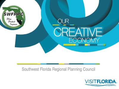 OUR  CREATIVE ECONOMY  Southwest Florida Regional Planning Council