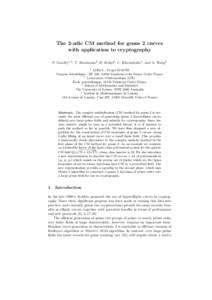 The 2-adic CM method for genus 2 curves with application to cryptography P. Gaudry1,2 , T. Houtmann2 , D. Kohel3 , C. Ritzenthaler4 , and A. Weng2 1  LORIA - Projet SPACES