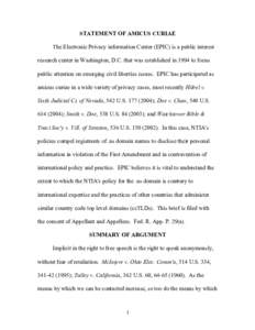 STATEMENT OF AMICUS CURIAE The Electronic Privacy information Center (EPIC) is a public interest research center in Washington, D.C. that was established in 1994 to focus public attention on emerging civil liberties issu