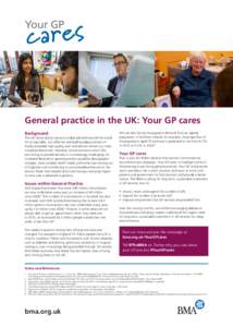 Your GP  ca es General practice in the UK: Your GP cares Background