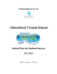 School District No. 34  Abbotsford Virtual School School Plan for Student Success