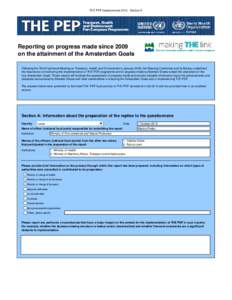 THE PEP Questionnaire[removed]Section A  Reporting on progress made since 2009 on the attainment of the Amsterdam Goals Following the Third High-level Meeting on Transport, Health and Environment in January 2009, the Stee