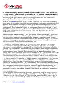 CloudBolt Software Announced First Production Customer Using Advanced Nicira Network Virtualization by VMware in Conjunction with Public Cloud Customer product makes use of CloudBolt C2’s advanced integration with virt