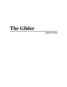 The Glider Stelio Frati Preface At our Falco Builders Dinner at Oshkosh ’89, Fernando Almeida mentioned “Mr. Frati’s book” in some context. This was the first I had heard of it, and Fernando explained that