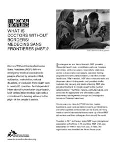 WHAT IS DOCTORS WITHOUT BORDERS/ MEDECINS SANS FRONTIERES (MSF)?