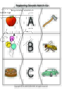 Beginning Sounds Match-Up  A B C Copyright c by KIZCLUB.COM. All rights reserved.