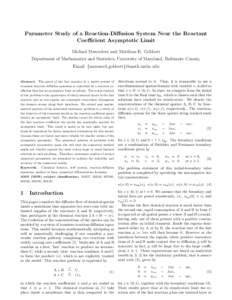 Parameter Study of a Reaction-Diffusion System Near the Reactant Coefficient Asymptotic Limit Michael Muscedere and Matthias K. Gobbert Department of Mathematics and Statistics, University of Maryland, Baltimore County, 