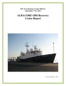 R/V New Horizon Cruise NH1111 September 7-16, 2011 ALBACORE OBS Recovery Cruise Report