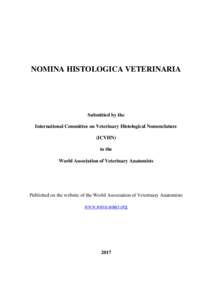 NOMINA HISTOLOGICA VETERINARIA  Submitted by the International Committee on Veterinary Histological Nomenclature (ICVHN) to the