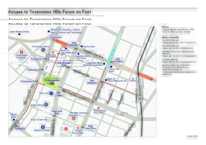 Access to Toranomon Hills Forum on Foot  ● Adress Ministry of Education, Culture, Sports, Science and Technology