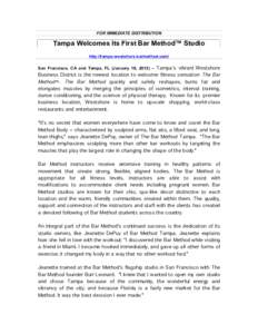 FOR IMMEDIATE DISTRIBUTION  Tampa Welcomes Its First Bar Method™ Studio http://tampa-westshore.barmethod.com/  	
  
