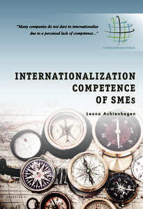 Internationalization competence of SMEs Leona Achtenhagen, Jönköping International Business School Entreprenörskapsforum är en oberoende stiftelse och den ledande nätverksorganisationen för att initiera och komm
