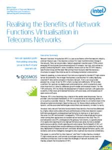 White Paper Virtualisation in Telecoms Networks Intel® Architecture Processors Networking and Communications  Realising the Benefits of Network