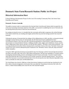 Denmark State Farm/Research Station: Public Art Project Historical Information Sheet Cultural Heritage Interpretation Project for the (now) Kwoorabup Community Park, the former State Farm/Research Station. Denmark, Weste