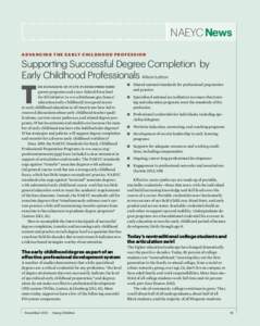 NAEYC News A D VA N C I N G T H E E A R LY C H I L D H O O D P R O F E S S I O N Supporting Successful Degree Completion by Early Childhood Professionals Alison Lutton