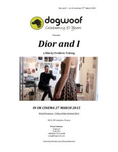 Dior and I – in UK cinemas 27th March[removed]Presents Dior and I a film by Frédéric Tcheng