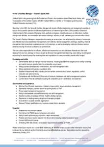 Venue & Facilities Manager – Valentine Sports Park Football NSW is the governing body for Football and Futsal in the Australian state of New South Wales, with the exception of the northern regions of NSW. Football NSW 
