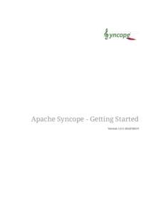 Apache Syncope - Getting Started VersionSNAPSHOT Table of Contents 1. Introduction. . . . . . . . . . . . . . . . . . . . . . . . . . . . . . . . . . . . . . . . . . . . . . . . . . . . . . . . . . . . . . . . . 