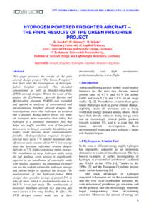 27TH INTERNATIONAL CONGRESS OF THE AERONAUTICAL SCIENCES  HYDROGEN POWERED FREIGHTER AIRCRAFT – THE FINAL RESULTS OF THE GREEN FREIGHTER PROJECT K. Seeckt*, W. Heinze**, D. Scholz*