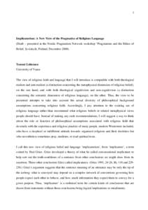 1  Implicaturism: A New View of the Pragmatics of Religious Language (Draft – presented at the Nordic Pragmatism Network workshop “Pragmatism and the Ethics of Belief, Jyväskylä, Finland, December 2008)